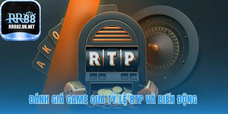 Phân tích RTP và biến động để chọn game phù hợp nhất