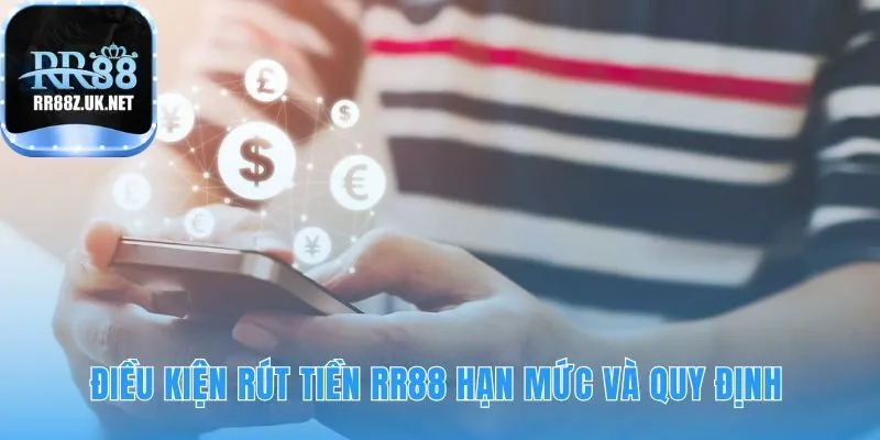 Điều kiện rút tiền RR88 nhấn mạnh tên và hạn mức giao dịch